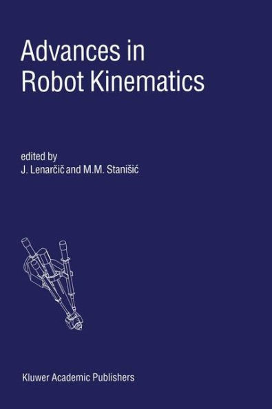 Advances in Robot Kinematics / Edition 1