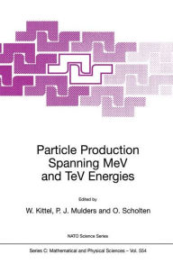 Title: Particle Production Spanning MeV and TeV Energies, Author: W. Kittel