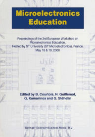 Title: Microelectronics Education: Proceedings of the 3rd European Workshop on Microelectronics Education / Edition 1, Author: B. Courtois
