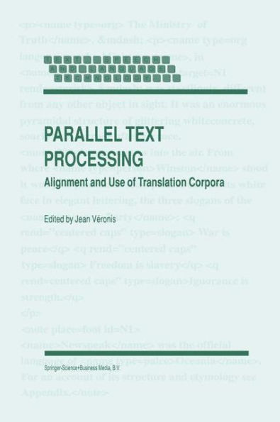 Parallel Text Processing: Alignment and Use of Translation Corpora