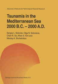 Title: Tsunamis in the Mediterranean Sea 2000 B.C.-2000 A.D., Author: Sergey L. Soloviev