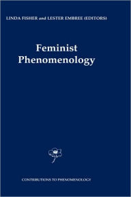 Title: Feminist Phenomenology / Edition 1, Author: Linda Fisher