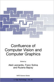 Title: Confluence of Computer Vision and Computer Graphics / Edition 1, Author: Ales Leonardis