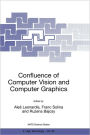 Confluence of Computer Vision and Computer Graphics / Edition 1