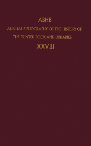 Annual Bibliography of the History of the Printed Book and Libraries: Volume