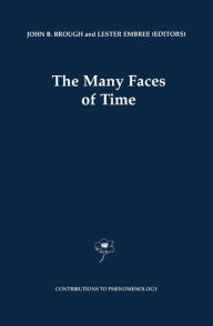 Title: The Many Faces of Time / Edition 1, Author: John Barnett Brough