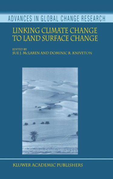 Linking Climate Change to Land Surface Change / Edition 1