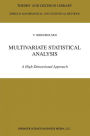 Multivariate Statistical Analysis: A High-Dimensional Approach