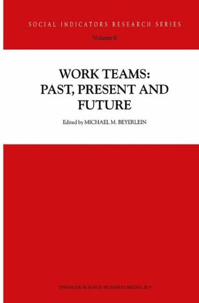 Work Teams: Past, Present and Future / Edition 1