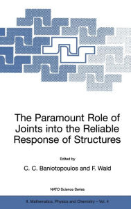 Title: The Paramount Role of Joints into the Reliable Response of Structures: From the Classic Pinned and Rigid Joints to the Notion of Semi-rigidity, Author: C.C. Baniotopoulos