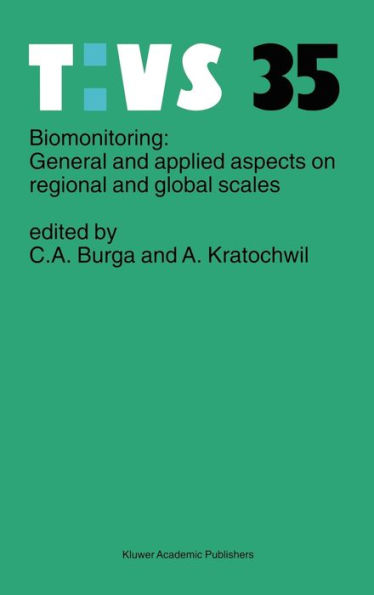 Biomonitoring: General and Applied Aspects on Regional and Global Scales / Edition 1