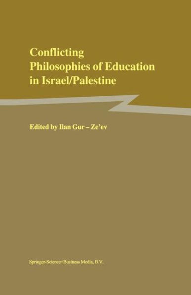 Conflicting Philosophies of Education in Israel/Palestine / Edition 1