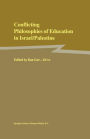 Conflicting Philosophies of Education in Israel/Palestine / Edition 1