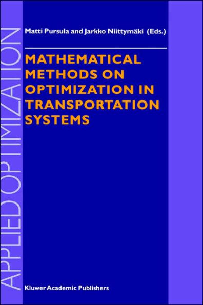 Mathematical Methods on Optimization in Transportation Systems / Edition 1