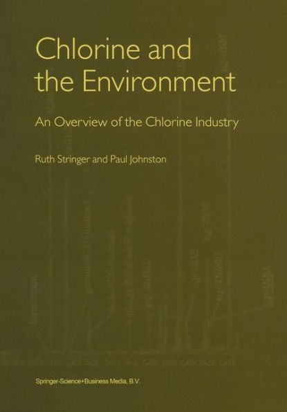 Chlorine and the Environment: An Overview of the Chlorine Industry / Edition 1