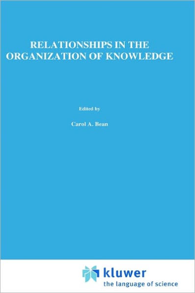 Relationships in the Organization of Knowledge