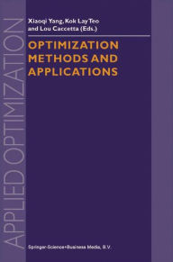 Title: Optimization Methods and Applications / Edition 1, Author: Xiao-qi Yang
