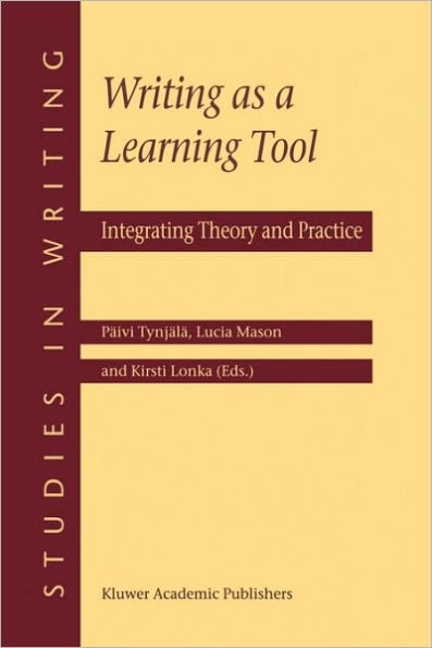 Writing as a Learning Tool: Integrating Theory and Practice / Edition 1
