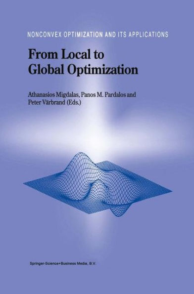 From Local to Global Optimization / Edition 1