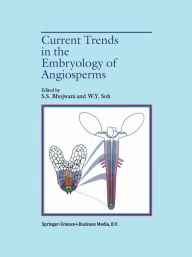 Title: Current Trends in the Embryology of Angiosperms / Edition 1, Author: Sant Saran Bhojwani