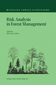 Title: Risk Analysis in Forest Management / Edition 1, Author: Klaus von Gadow