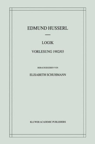 Logik: Vorlesung 1902/03 / Edition 1