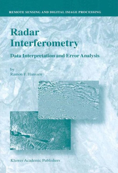 Radar Interferometry: Data Interpretation and Error Analysis / Edition 1