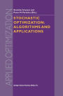Stochastic Optimization: Algorithms and Applications / Edition 1