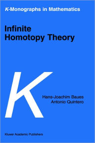 Title: Infinite Homotopy Theory / Edition 1, Author: H-J. Baues