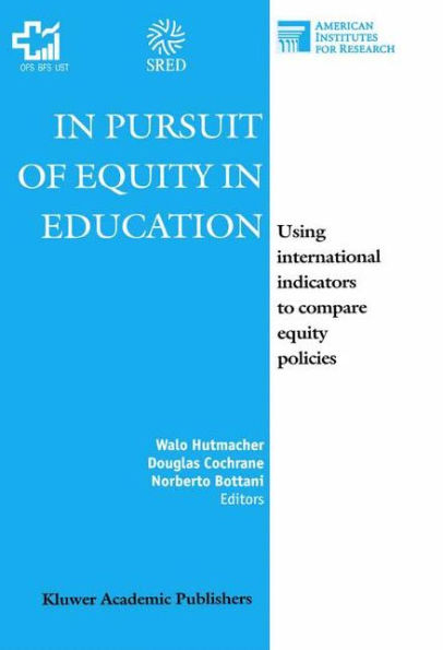 In Pursuit of Equity in Education: Using International Indicators to Compare Equity Policies / Edition 1