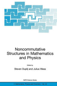 Title: Noncommutative Structures in Mathematics and Physics / Edition 1, Author: S. Duplij