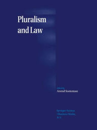 Title: Pluralism and Law / Edition 1, Author: A. Soeteman