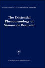 The Existential Phenomenology of Simone de Beauvoir