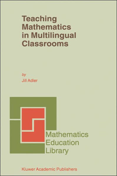 Teaching Mathematics in Multilingual Classrooms / Edition 1