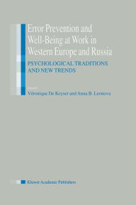 Title: Error Prevention and Well-Being at Work in Western Europe and Russia: Psychological Traditions and New Trends / Edition 1, Author: V. de Keyser