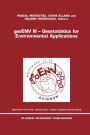 geoENV III - Geostatistics for Environmental Applications: Proceedings of the Third European Conference on Geostatistics for Environmental Applications held in Avignon, France, November 22-24, 2000