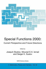 Title: Special Functions 2000: Current Perspective and Future Directions, Author: Joaquin Bustoz