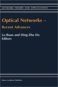 Title: Optical Networks - Recent Advances: Recent Advances / Edition 1, Author: Lu Ruan