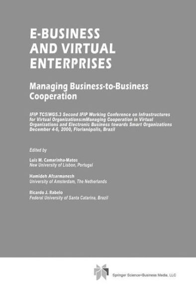 E-Business and Virtual Enterprises: Managing Business-to-Business Cooperation / Edition 1