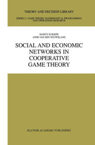 Title: Social and Economic Networks in Cooperative Game Theory / Edition 1, Author: Marco Slikker