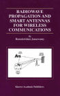 Radiowave Propagation and Smart Antennas for Wireless Communications / Edition 1