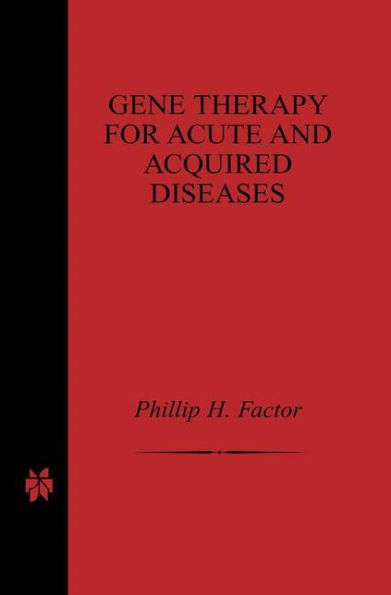 Gene Therapy for Acute and Acquired Diseases / Edition 1