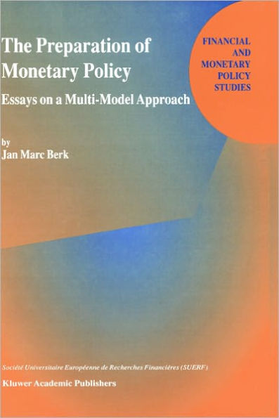 The Preparation of Monetary Policy: Essays on a Multi-Model Approach / Edition 1