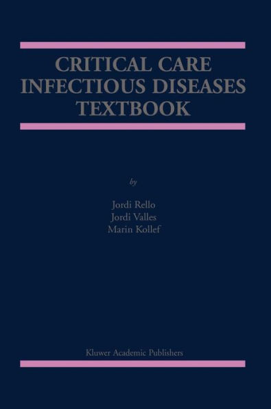 Critical Care Infectious Diseases Textbook / Edition 1