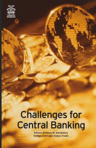 Title: Challenges for Central Banking / Edition 1, Author: Anthony M. Santomero