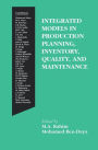 Integrated Models in Production Planning, Inventory, Quality, and Maintenance / Edition 1