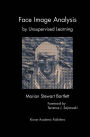 Face Image Analysis by Unsupervised Learning / Edition 1
