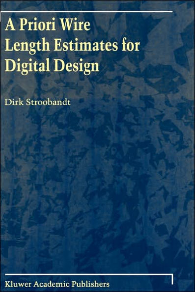 A Priori Wire Length Estimates for Digital Design / Edition 1