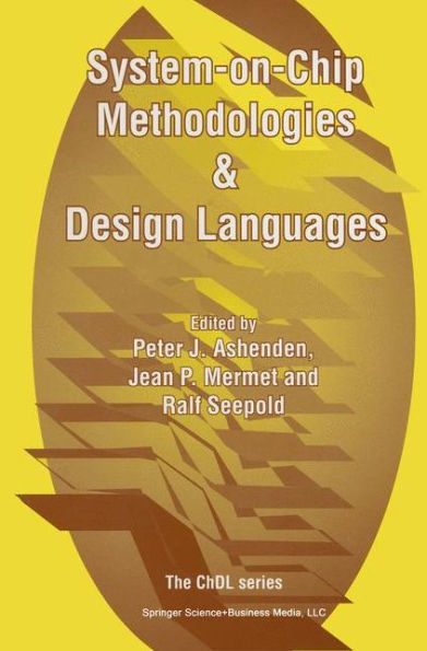 System-on-Chip Methodologies & Design Languages / Edition 1