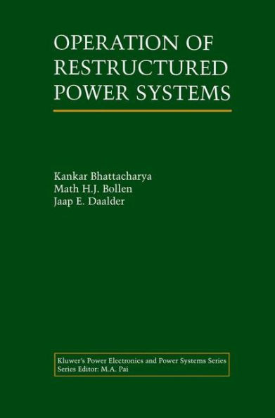 Operation of Restructured Power Systems / Edition 1